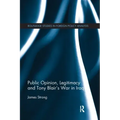 Public Opinion, Legitimacy and Tony Blair's War in Iraq