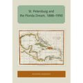 St. Petersburg and the Florida Dream, 1888-1950