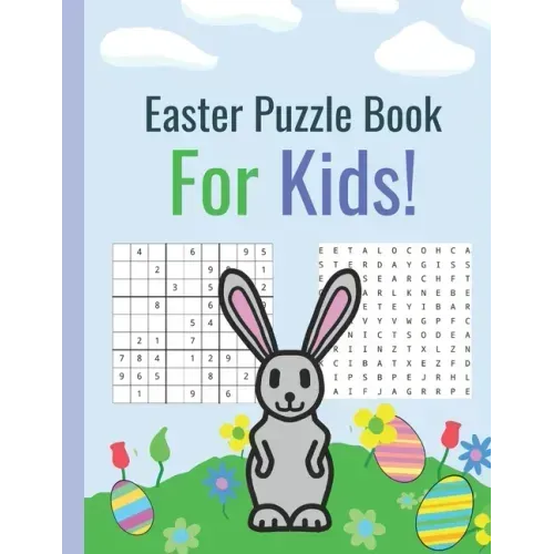 Easter Puzzle Book For Kids!: Sudoku, Word Search, and Word Scramble puzzles! Sudoku for kids age 10-12. Easter gifts for kids under 10