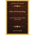 Ruler of the Reading: The Life of Frank B. Gowen 1836-1889