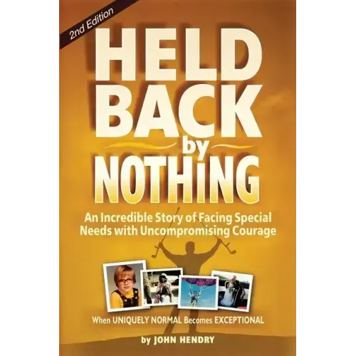 Held Back by Nothing: Overcoming the Challenges of Parenting a Child with Disabilities