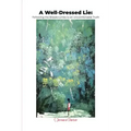 A Well-Dressed Lie: Following the Breadcrumbs to an Uncomfortable Truth