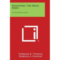 Rangatira, The High Born: A Polynesian Saga