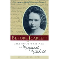 Before Scarlett: Girlhood Writings of Margaret Mitchell