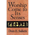 Worship Come to Its Senses