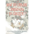 How To Explain Christmas To Chickens