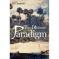 The Ultimate Paradigm