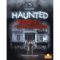 Haunted Houses and Mansions