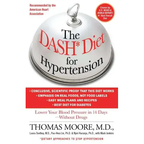 The Dash Diet for Hypertension: Lower Your Blood Pressure in 14 Days - Without Drugs