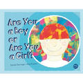 Are You a Boy or Are You a Girl?