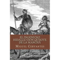 El ingenioso hidalgo Don Quijote de la Mancha