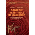 Down the Rabbit Hole of Leadership: Leadership Pathology in Everyday Life
