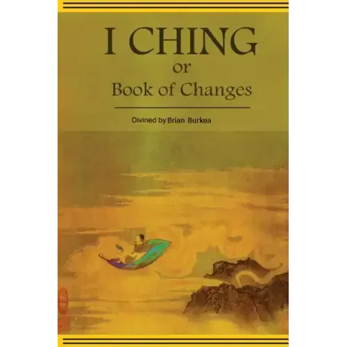 The Divined I-Ching or Book of Changes