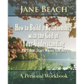 How to Build a Relationship with the God of Your Understanding: Part One Start Where You Are