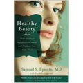 Healthy Beauty: Your Guide to Ingredients to Avoid and Products You Can Trust