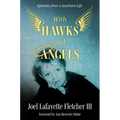 With Hawks and Angels: Episodes from a Southern Life