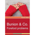 Bunion & Co.: Forefoot problems