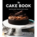 The Cake Book: Beautiful Sweet Treats for Every Craving
