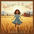 The Whisper In The Wheat