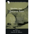 Under the Palaver Tree: Doing African Ecclesiology in the Spirit of Vatican II--The Contributions of Elochukwu E. Uzukwu