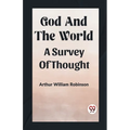 God And The World A Survey Of Thought