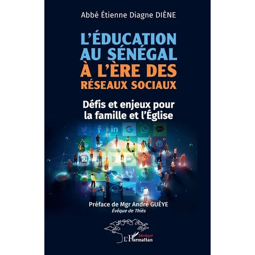 L'éducation au Sénégal à l'ère des réseaux sociaux: Défis et enjeux pour la famille et l'Église