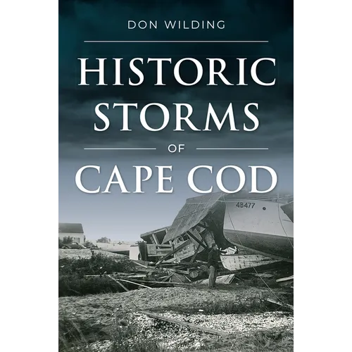 Historic Storms of Cape Cod