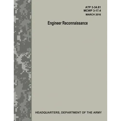 Engineer Reconnaissance (ATP 3-34.81 / MCWP 3-17.4)