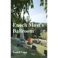 Enoch Mast's Ballroom