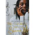 The Church Tried to Shame Me