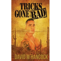 Tricks Gone Bad