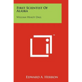 First Scientist of Alaska: William Healey Dall