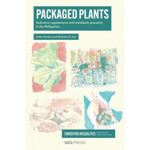 Packaged Plants: Seductive supplements and metabolic precarity in the Philippines