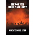 Heroes in Blue and Gray