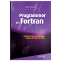 Programmer en Fortran: Fortran 90 et ses évolutions - Fortran 95, 2003 et 2008.