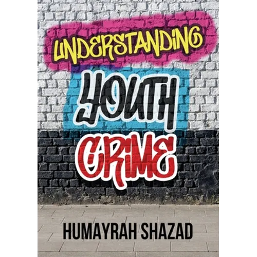 Understanding Youth Crime