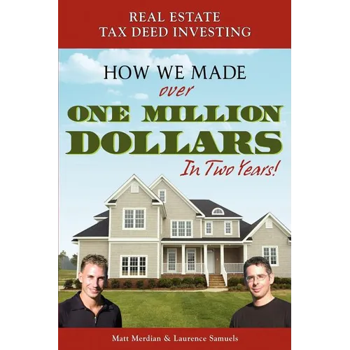 Real Estate Tax Deed Investing: How We Made Over One Million Dollars in Two Years