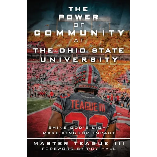 The Power Of Community At The Ohio State University: Shine God's Light Make Kingdom Impact