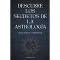 Descubre los secretos de la astrología