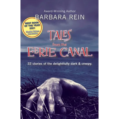 Tales from the Eerie Canal: 22 Stories of the Delightfully Dark and Creepy