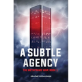 A Subtle Agency: The Metaframe War: Book 1