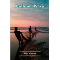 Faith and Praxis