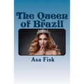 The Queen of Brazil