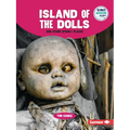 Island of the Dolls and Other Spooky Places