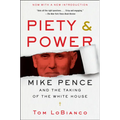 Piety & Power: Mike Pence and the Taking of the White House