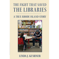 The Fight That Saved The Libraries: A True Rhode Island Story