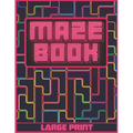 Maze Book: Large Print - Labyrinth Maze Game For Adults, Older Children and Seniors - Breakup Gifts For Her