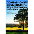 Compassionate Leadership for School Improvement and Renewal