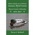 Observations on a 40-Year January Bird Census in Boone County, Nebraska, 1978-2017