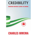Credibility: Nigerian Refugee Claims in Canada